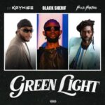 dj kaywise green light ft. black sherif & buju banton